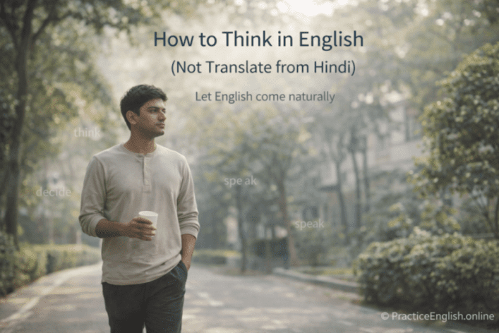 How to Think in English Instead of Translating from Hindi